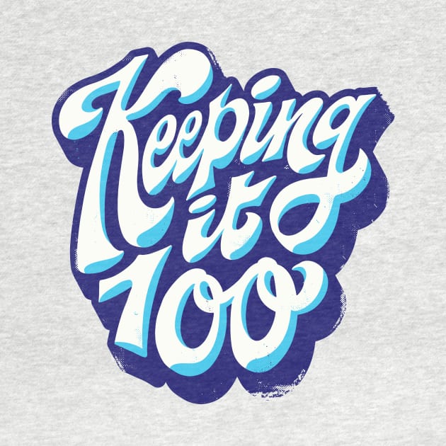 Keeping It 100 // Retro Graffiti Word Art by SLAG_Creative